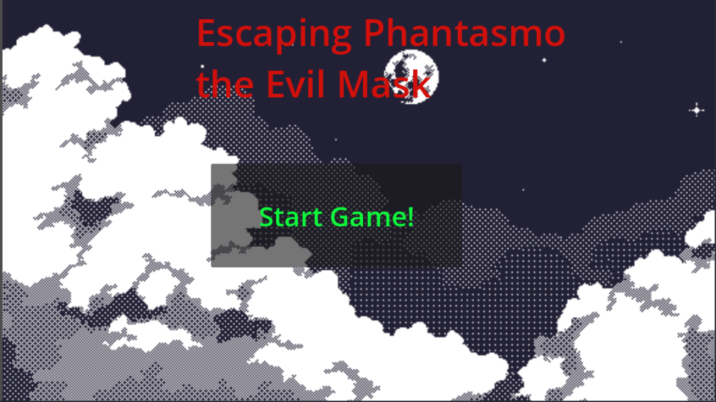 Escaping Phantasmo: the Evil Mask. My First Video&nbsp;Game!